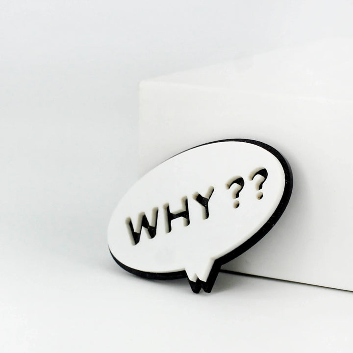 WHY??Speech Bubble Brooch
